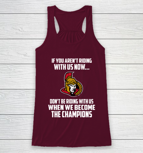 NHL Ottawa Senators Hockey We Become The Champions Racerback Tank 2