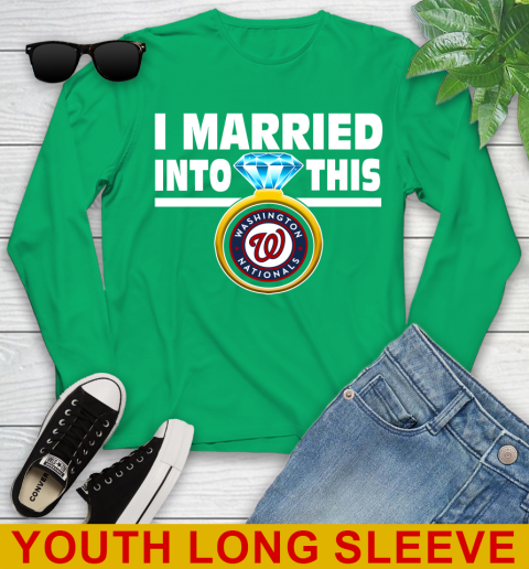 Washington Nationals MLB Baseball I Married Into This My Team Sports Youth Long Sleeve 7