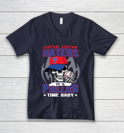 Listen Haters It is PHILLIES Time Baby MLB V-Neck T-Shirt 2