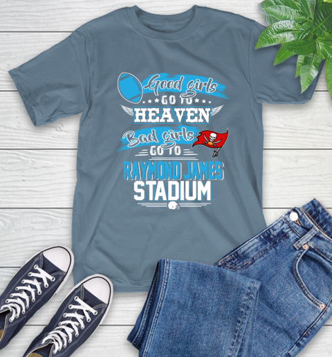 Tampa Bay Buccaneers NFL Bad Girls Go To Raymond James Stadium Shirt T-Shirt 8