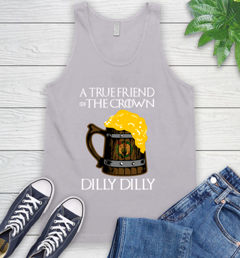NBA Boston Celtics A True Friend Of The Crown Game Of Thrones Beer Dilly Dilly Basketball Tank Top 3