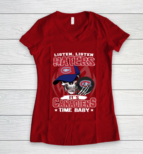Listen Haters It is CANADIENS Time Baby NHL Women's V-Neck T-Shirt 8