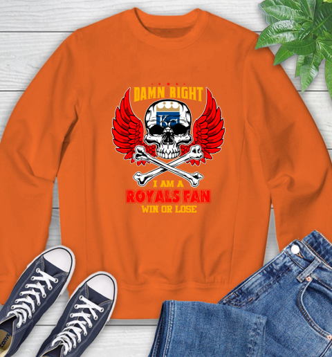 MLB Damn Right I Am A Kansas City Royals Win Or Lose Skull Baseball Sports Sweatshirt 3