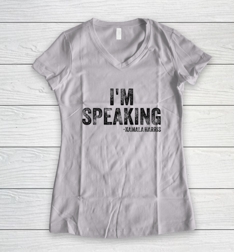 I m Speaking Kamala Harris Women's V-Neck T-Shirt