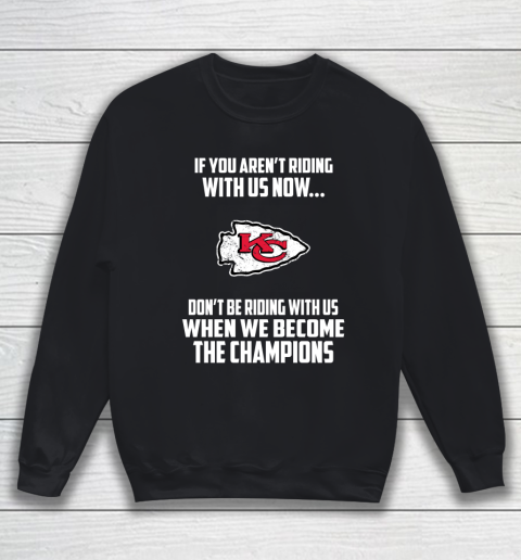 NFL Kansas City Chiefs Football We Become The Champions Sweatshirt