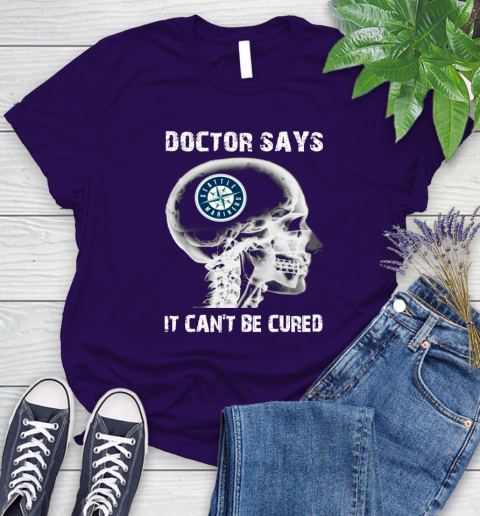 MLB Seattle Mariners Baseball Skull It Can't Be Cured Shirt Women's T-Shirt 4