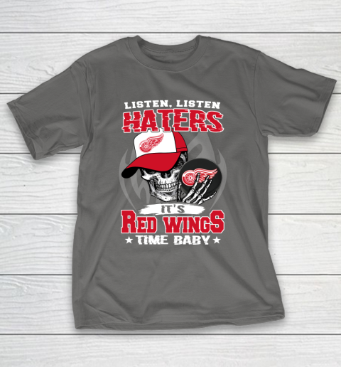 Listen Haters It is WINGS Time Baby NHL T-Shirt 8