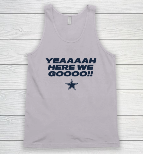 Dallas Yeah Cowboys Here We Go Tank Top 2
