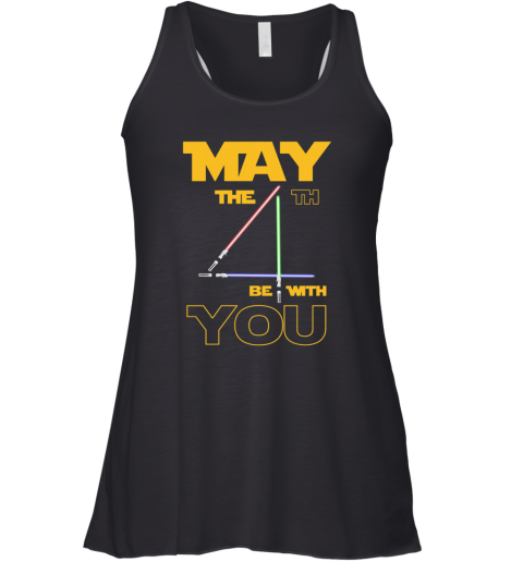 May The 4Th Be With You Star Wars May The 4Th Be With You Racerback Tank