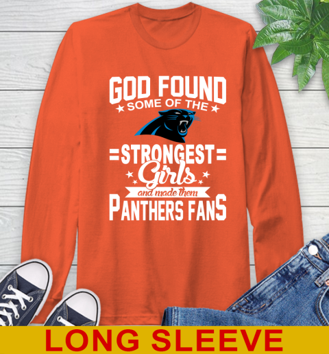 Carolina Panthers NFL Football God Found Some Of The Strongest Girls Adoring Fans Long Sleeve T-Shirt 4