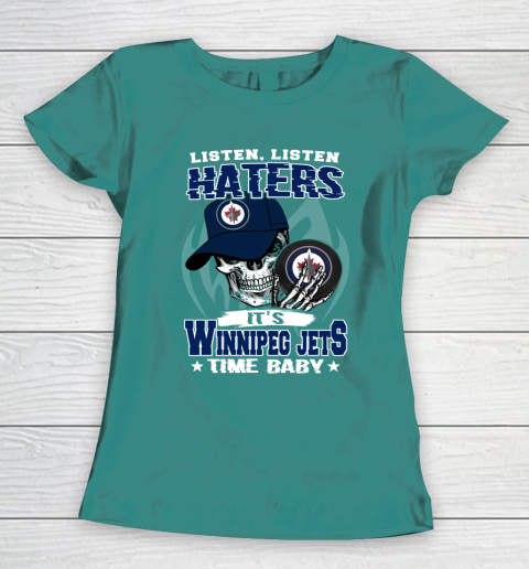 Listen Haters It is JETS Time Baby NHL Women's T-Shirt 10
