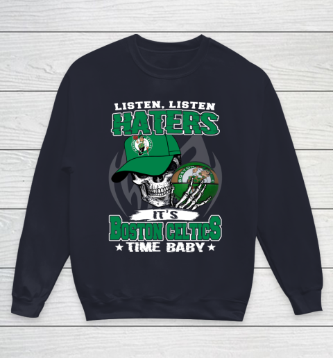 Listen Haters It is CELTICS Time Baby NBA Youth Sweatshirt 2