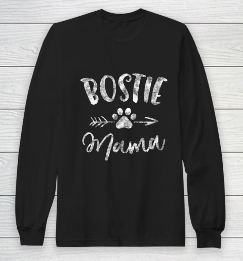 Dog Mom Shirt Bostie Mama Shirt Boston Terrier Lover Gifts Dog Mom Long Sleeve T-Shirt