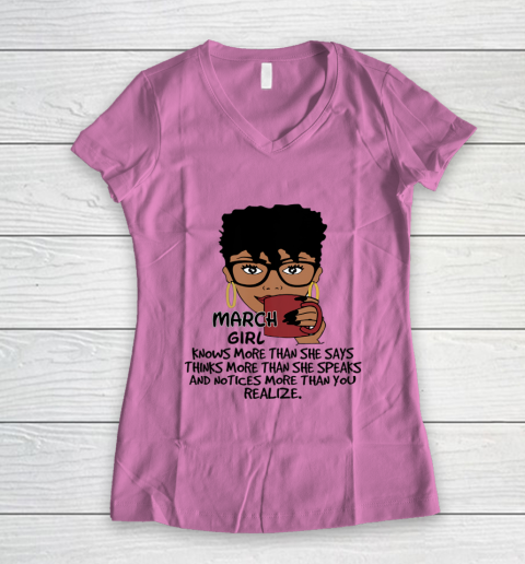 March Girl Knows More Than She Says Shirt Black Queens Birthday Women's V-Neck T-Shirt 8