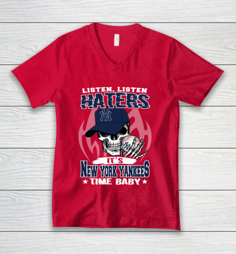 Listen Haters It is YANKEES Time Baby MLB V-Neck T-Shirt 6