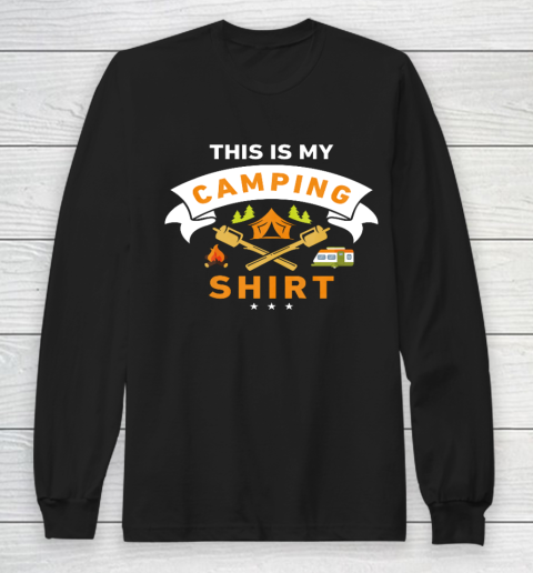 This Is My Camping Shirt Funny Camper Long Sleeve T-Shirt