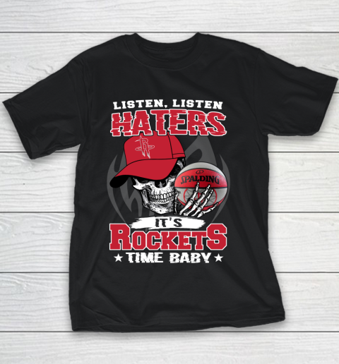 Listen Haters It is ROCKETS Time Baby NBA Youth T-Shirt