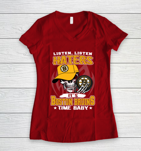 Listen Haters It is BRUINS Time Baby NHL Women's V-Neck T-Shirt 8