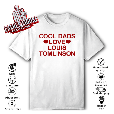 Cool Dads Love Louis Tomlinson T-Shirt