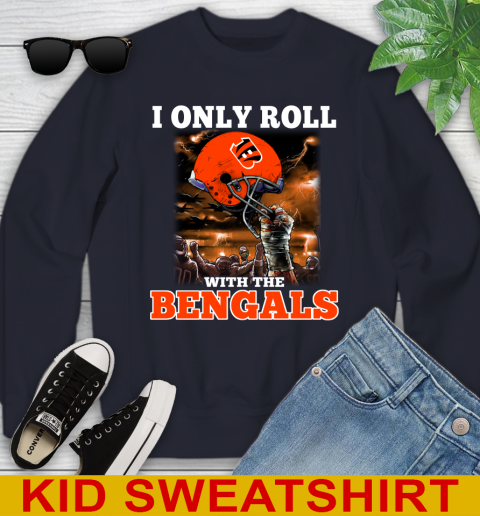 Cincinnati Bengals NFL Football I Only Roll With My Team Sports Youth Sweatshirt 2