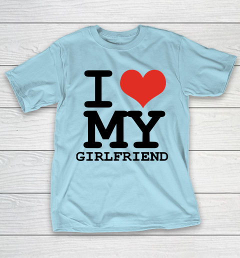I Heart My Girlfriend  I Love My Girlfriend Shirt T-Shirt 10