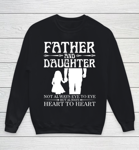 Father's Day Funny Gift Ideas Apparel  Father and Daughter Dad Father T Shirt Youth Sweatshirt