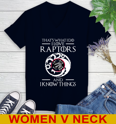 Toronto Raptors NBA Basketball That's What I Do I Love My Team And I Know Things Game Of Thrones 74