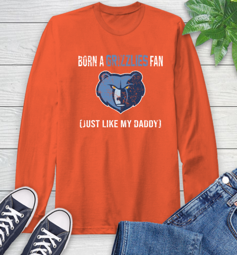 NBA Memphis Grizzlies Loyal Fan Just Like My Daddy Basketball Shirt Long Sleeve T-Shirt 4
