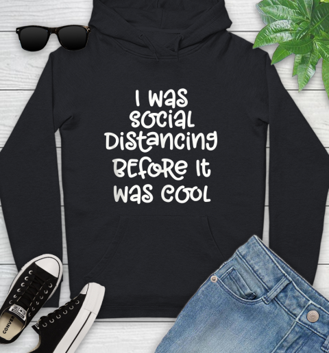 Nurse Shirt I Was Social Distancing Before It Was Cool Shirt Youth Hoodie