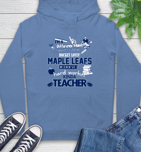 Toronto Maple Leafs NHL I'm A Difference Making Student Caring Hockey Loving Kinda Teacher Hoodie 11