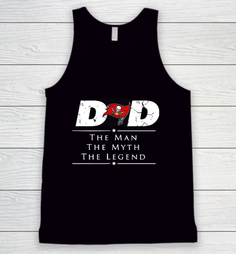 Tampa Bay Buccaneers NFL Football Dad The Man The Myth The Legend Tank Top