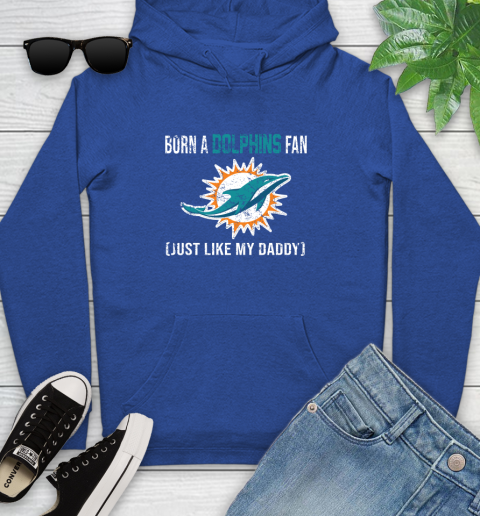 NFL Miami Dolphins Football Loyal Fan Just Like My Daddy Shirt Youth Hoodie 9