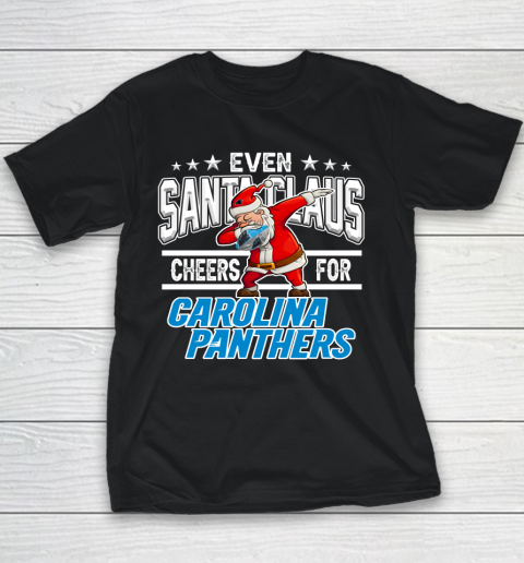 Carolina Panthers Even Santa Claus Cheers For Christmas NFL Youth T-Shirt