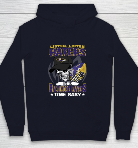 Listen Haters It is RAVENS Time Baby NFL Youth Hoodie 2