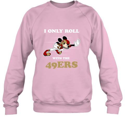 NFL Mickey Mouse I Only Roll With San Francisco 49ers Youth T-Shirt 