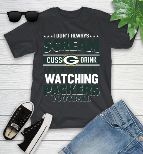 Green Bay Packers NFL Football I Scream Cuss Drink When I'm Watching My Team Youth T-Shirt