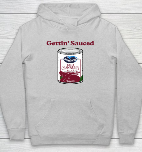 Getting' Sauced Funny Cranberry Sauce Thanksgiving Costume Hoodie 4