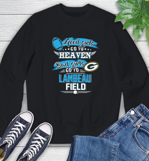 Green Bay Packers NFL Bad Girls Go To Lambeau Field Shirt Sweatshirt