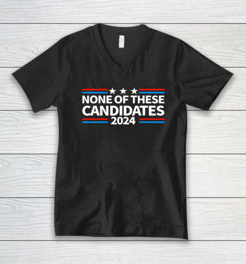 None of These Candidates 2024 Funny Nevada President V-Neck T-Shirt