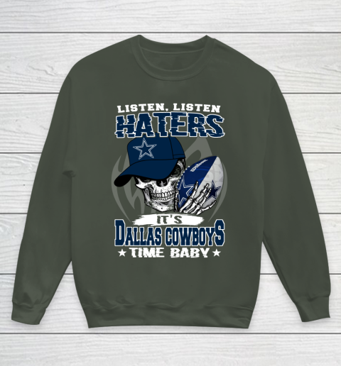 Listen Haters It is COWBOYS Time Baby NFL Youth Sweatshirt 8