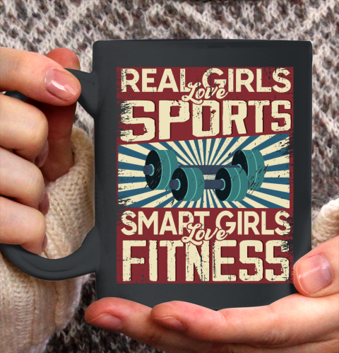 Real girls love sports smart girls love fitness Ceramic Mug 11oz