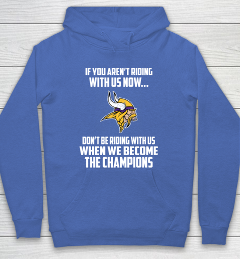 NFL Minnesota Vikings Football We Become The Champions Hoodie 6