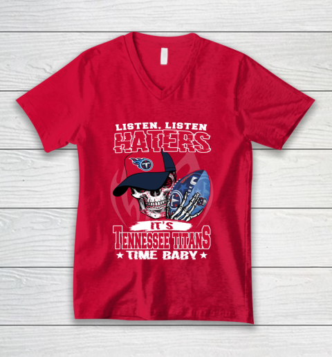 Listen Haters It is TITANS Time Baby NFL V-Neck T-Shirt 7 Listen Haters It is TITANS Time Baby NFL V-Neck T-Shirt - Image 7