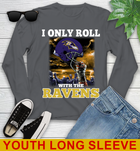 Baltimore Ravens NFL Football I Only Roll With My Team Sports Youth Long Sleeve 9