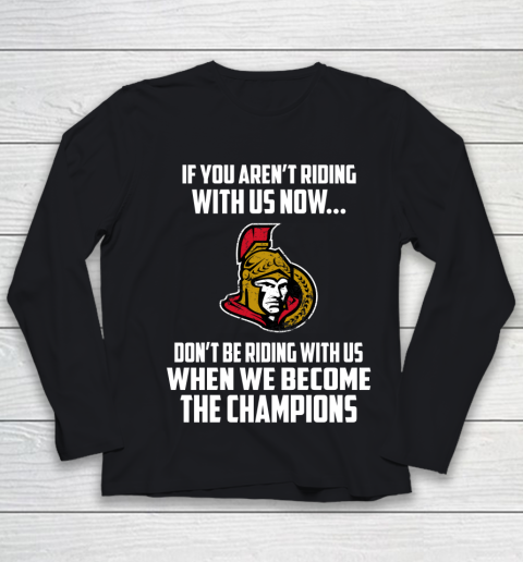 NHL Ottawa Senators Hockey We Become The Champions Youth Long Sleeve