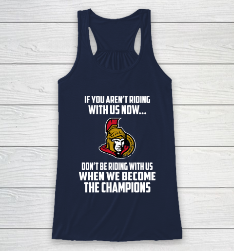 NHL Ottawa Senators Hockey We Become The Champions Racerback Tank 8