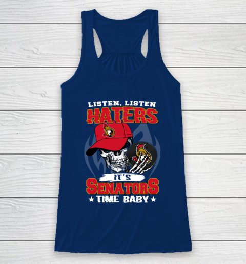 Listen Haters It is SENATORS Time Baby NHL Racerback Tank 6