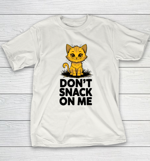Don't Snack On Me Funny Cat Youth T-Shirt