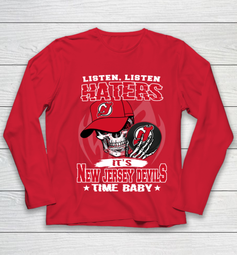 Listen Haters It is DEVILS Time Baby NHL Youth Long Sleeve 8
