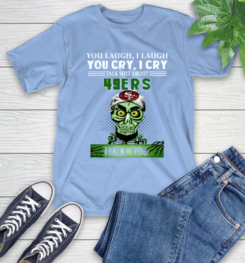 NFL Talk Shit About San Francisco 49ers I Kill You Achmed The Dead Terrorist Jeffrey Dunham Football T-Shirt 12